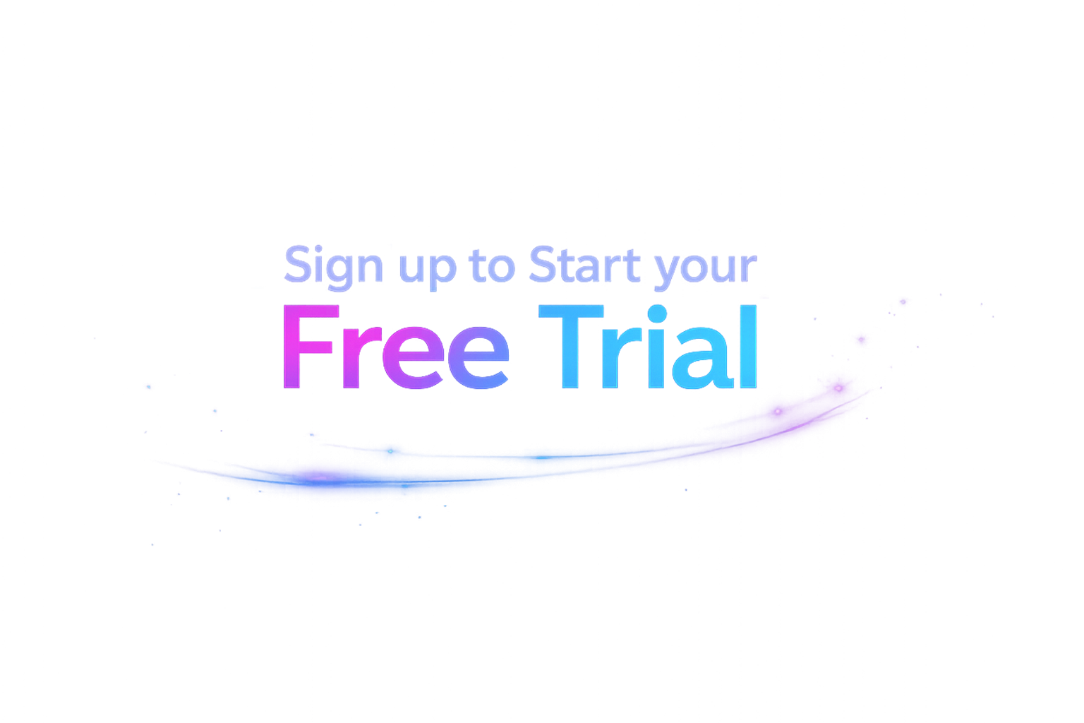 Sign up to start your free trial